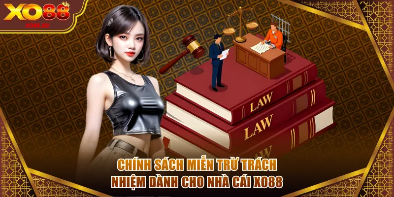 Chính sách miễn trừ trách nhiệm dành cho nhà cái XO88