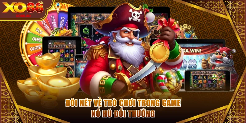 Đôi nét về trò chơi trong nổ hũ đổi thưởng