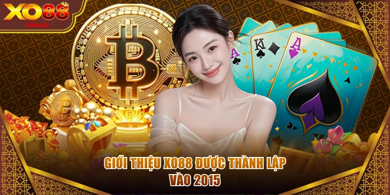 Giới thiệu XO88 được thành lập vào 2015