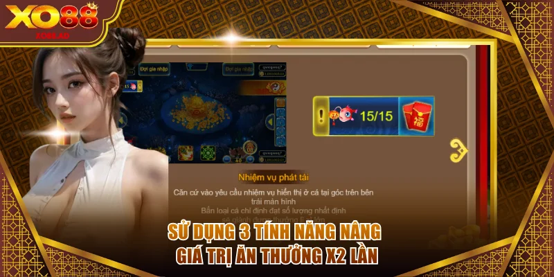 Sử dụng 3 tính năng nâng giá trị ăn thưởng x2 lần