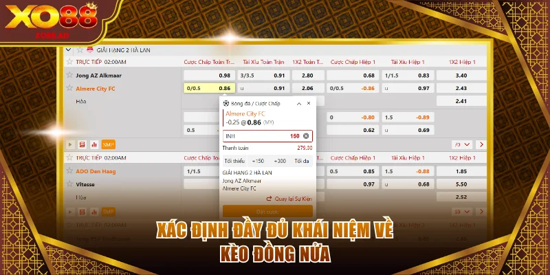 Xác định đầy đủ khái niệm về kèo đồng nửa